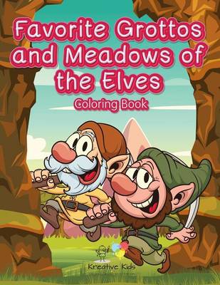 Book cover for Favorite Grottos and Meadows of the Elves Coloring Book