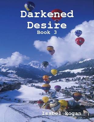 Book cover for Darkened Desire: Book 3