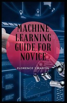 Book cover for Machine Learning Guide For Novice