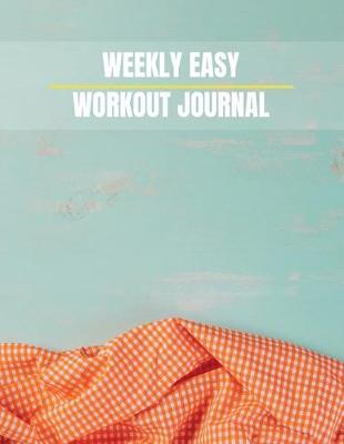 Cover of Weekly Easy Workout Journal