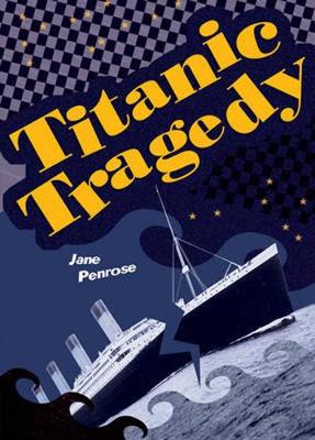 Cover of Pocket Facts Year 6: Titanic Tragedy