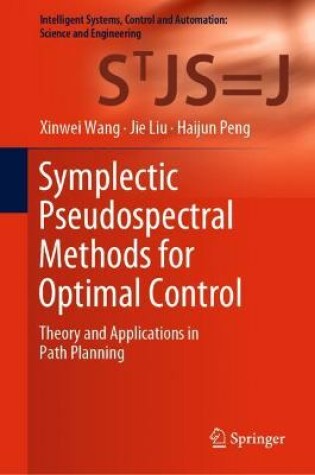 Cover of Symplectic Pseudospectral Methods for Optimal Control