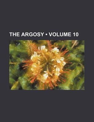 Book cover for The Argosy (Volume 10)