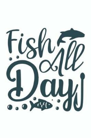 Cover of Fishing All Day