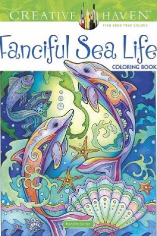 Cover of Creative Haven Fanciful Sea Life Coloring Book