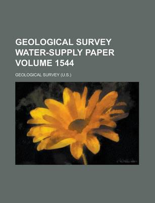 Book cover for Geological Survey Water-Supply Paper Volume 1544