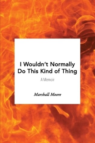 Cover of I Wouldn't Normally Do This Kind of Thing