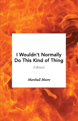 Book cover for I Wouldn't Normally Do This Kind of Thing