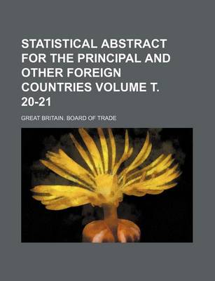 Book cover for Statistical Abstract for the Principal and Other Foreign Countries Volume . 20-21