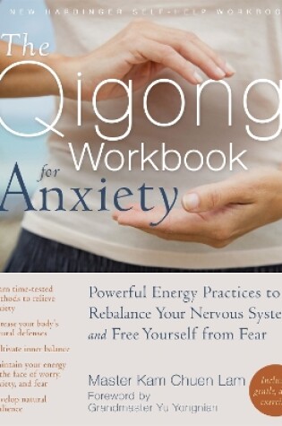 Cover of The Qigong Workbook for Anxiety