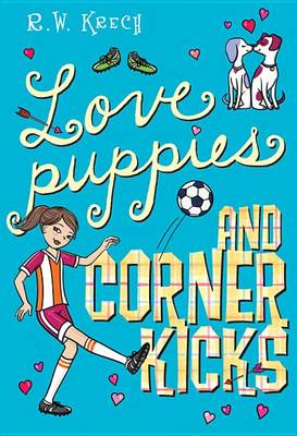 Book cover for Love Puppies and Corner Kicks