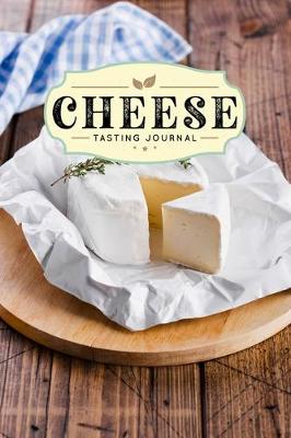 Book cover for Cheese Cheesemaking Cheesemaker Tasting Sampling Journal Notebook Log Book Diary - Herb Bush