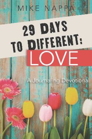 Cover of 29 Days to Different: Love