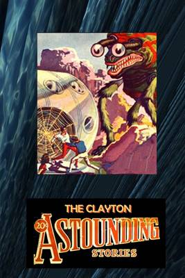 Book cover for The Clayton Astounding Stories: Planetoids Of Peril