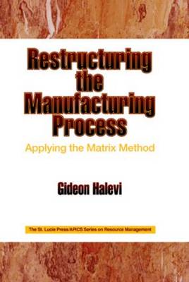 Cover of Restructuring the Manufacturing Process Applying the Matrix Method