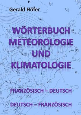 Book cover for Worterbuch Meteorologie Und Klimatologie, Franzos.-Deutsch / Deutsch-Franzos.