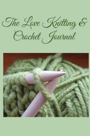 Cover of The Love Knitting & Crochet Journal 2