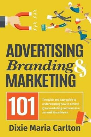 Cover of Advertising, Branding & Marketing 101