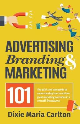 Book cover for Advertising, Branding & Marketing 101