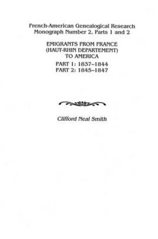 Cover of Emigrants from France (Haut-Rhin Department) to America. Part 1 (1837-1844) and Part 2 (1845-1847)