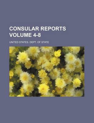 Book cover for Consular Reports Volume 4-8