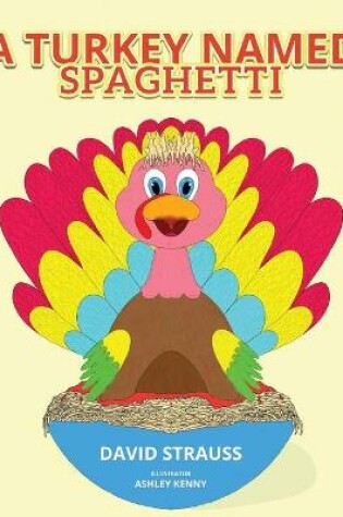 Cover of A Turkey Named Spaghetti