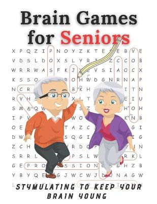 Book cover for Brain Games for Seniors Stymulating To Keep Your Brain Young