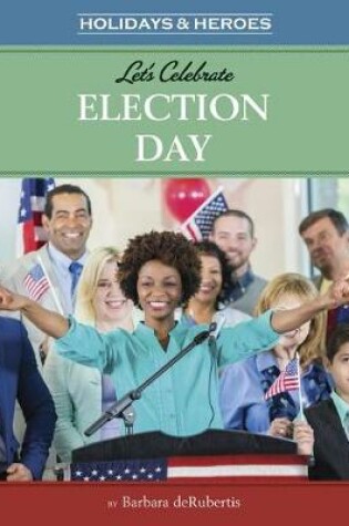 Cover of Let's Celebrate Election Day