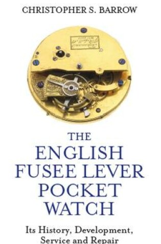 Cover of The English Fusee Lever Pocket Watch