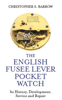 Book cover for The English Fusee Lever Pocket Watch