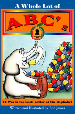 Cover of A Whole Lot of ABC's