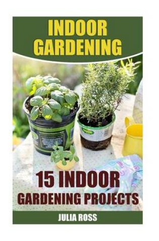 Cover of Indoor Gardening