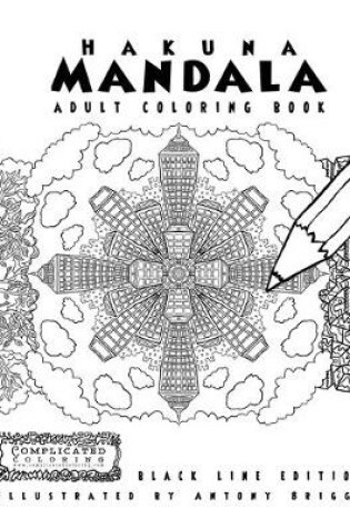 Cover of Hakuna Mandala - Adult Coloring Book