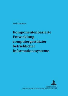 Book cover for Komponentenbasierte Entwicklung Computergestuetzter Betrieblicher Informationssysteme