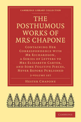 Cover of The Posthumous Works of Mrs Chapone 2 Volume Set