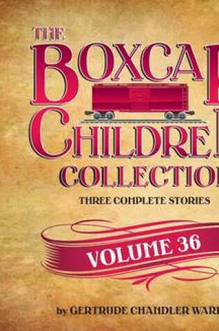 Cover of The Boxcar Children Collection, Volume 36