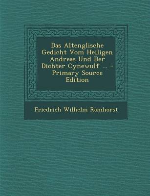 Book cover for Das Altenglische Gedicht Vom Heiligen Andreas Und Der Dichter Cynewulf ...