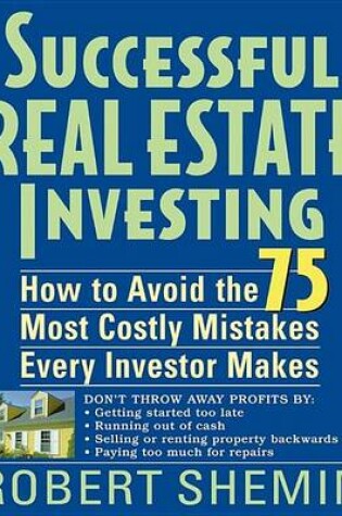 Cover of Successful Real Estate Investing: How to Avoid the 75 Most Costly Mistakes Every Investor Makes