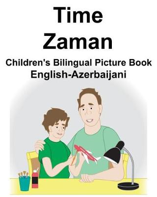 Book cover for English-Azerbaijani Time/Zaman Children's Bilingual Picture Book