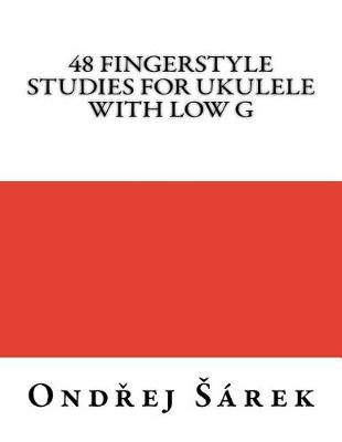 Book cover for 48 Fingerstyle Studies for Ukulele with low G