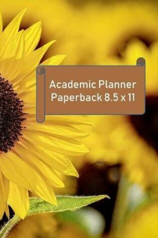 Cover of Academic Planner Paperback 8.5 x 11