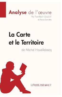 Book cover for La Carte et le Territoire de Michel Houellebecq (Analyse de l'oeuvre)