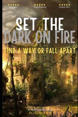 Book cover for Set The Dark On Fire