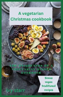 Book cover for A vegetarian Christmas holiday