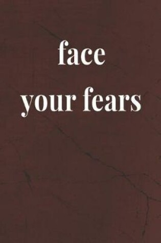 Cover of Face Your Fears