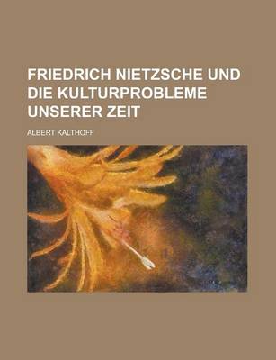 Book cover for Friedrich Nietzsche Und Die Kulturprobleme Unserer Zeit