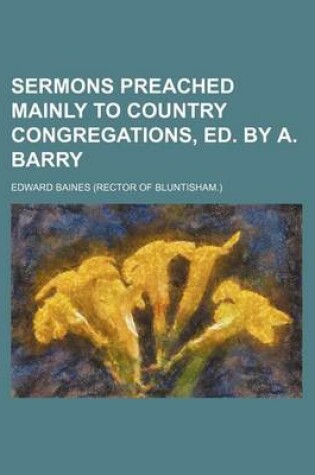 Cover of Sermons Preached Mainly to Country Congregations, Ed. by A. Barry