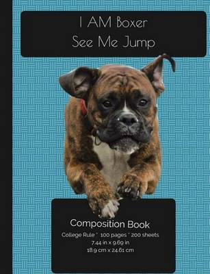 Book cover for I AM Boxer - See Me Jump - Composition Notebook