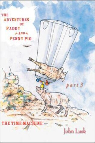Cover of The Adventures of Paddy and Penny Pig