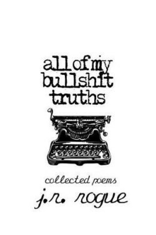 Cover of All of My Bullshit Truths